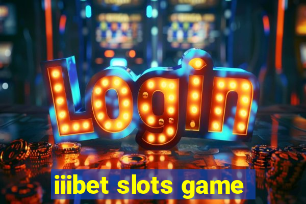 iiibet slots game